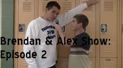 Brendan & Alex Show: Episode 2