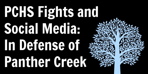 PCHS Fights and Social Media: In Defense of Panther Creek
