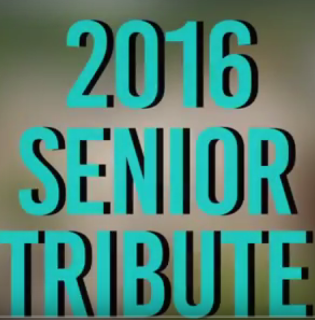 Class of 2016 Senior Tribute is here